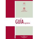 Guía Legislativa : Manual básico de procedimientos y funciones