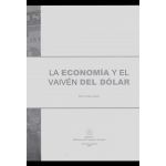 La Economía y el Vaivén del Dolar